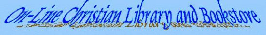On-Line Christian Library and Bookstore